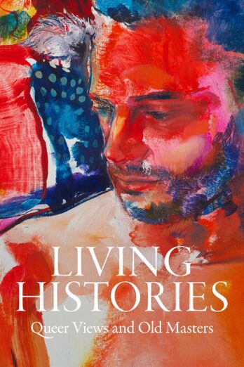 Living Histories: Queer Views and Old Masters