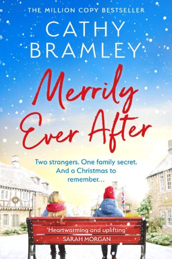 Merrily Ever After: The latest cosy and romantic Christmas book from Sunday Times bestseller Cathy Bramley