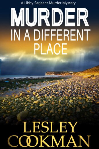 Murder in a Different Place: A Libby Sarjeant Murder Mystery (A Libby Sarjeant Murder Mystery Series Book 13)