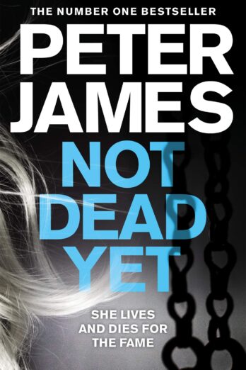 Not Dead Yet: Disturbingly Creepy and Sinister (Roy Grace Book 8)