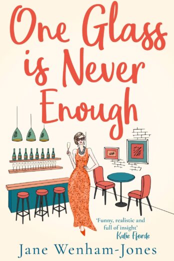 One Glass is Never Enough: The perfect novel to relax with this summer!