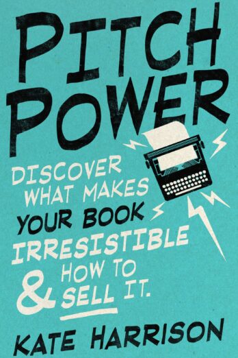 Pitch Power – discover what makes your book irresistible & how to sell it