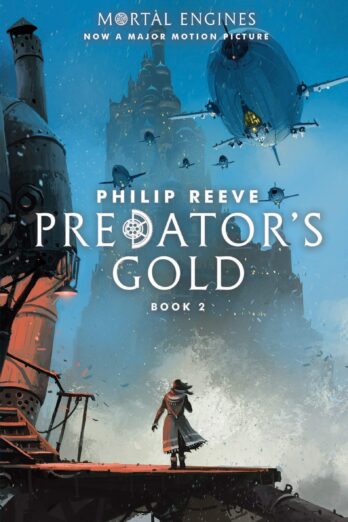 Predator’s Gold (Mortal Engines, Book 2)