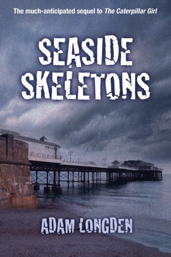 Seaside Skeletons (The Caterpillar Girl series Book 2)