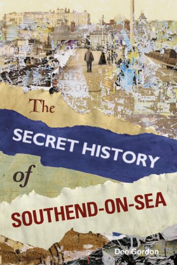 Secret History of Southend-on-Sea