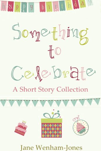 Something to Celebrate: A sparkling short story collection from the author of The Big Five O