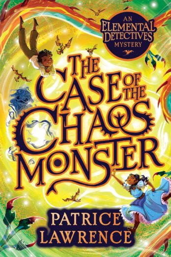 The Case of the Chaos Monster: an Elemental Detectives Adventure