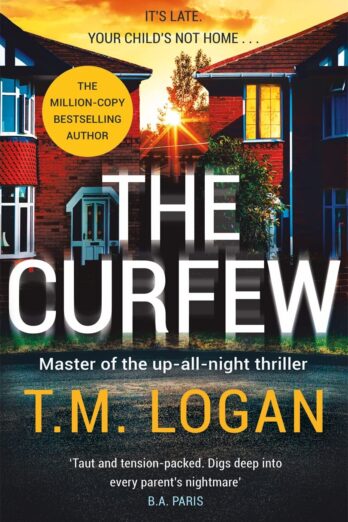 The Curfew: The brand new up-all-night thriller from the million-copy bestselling author of The Holiday, now a major TV drama