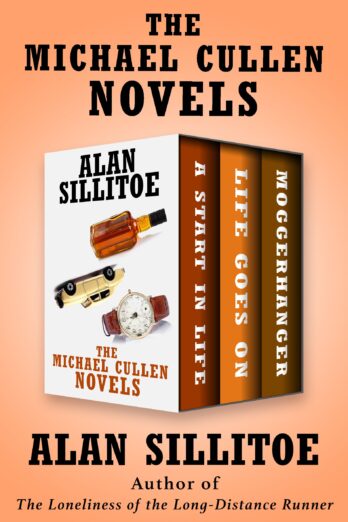 The Michael Cullen Novels: A Start in Life, Life Goes On, and Moggerhanger