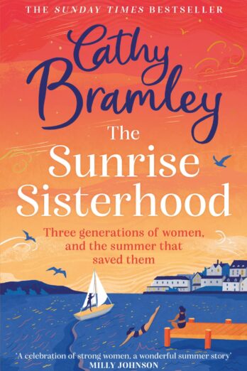 The Sunrise Sisterhood: The perfect uplifting and joyful book from the Sunday Times bestselling storyteller