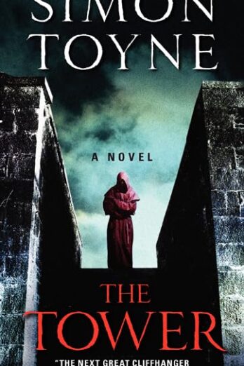 The Tower: A Novel (The Sanctus Trilogy, 3)