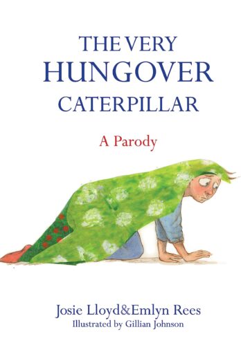 The Very Hungover Caterpillar: A Parody