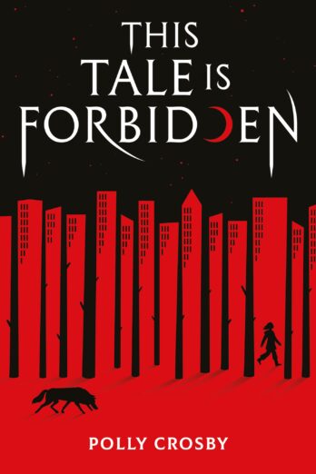 This Tale is Forbidden – a thrilling dystopian fantasy perfect for fans of The Handmaid’s Tale and The Brothers Grimm