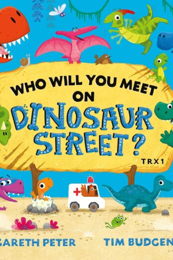 Who Will You Meet on Dinosaur Street (Who Will You Meet?)