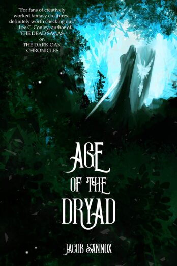 Age of the Dryad (The Dark Oak Chronicles Book 2)