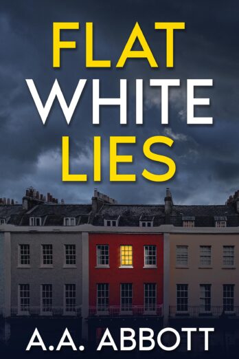 Flat White Lies: A Family Secrets Psychological Thriller