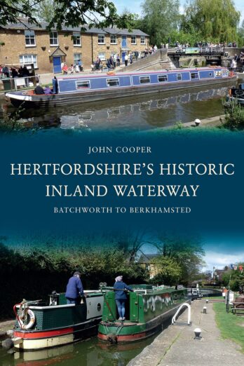 Hertfordshire’s Historic Inland Waterway: Batchworth to Berkhamsted