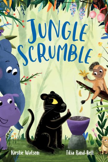 Jungle Scrumble: A funny, feel-good tale about friendship, teamwork and problem-solving. Perfect for ages 2+ Cover Image