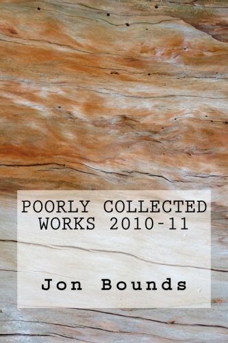 Poorly Collected Works 2010-11