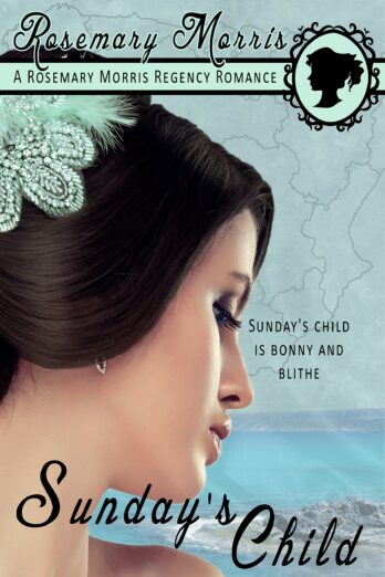 Sunday’s Child: 2nd Edition (Heroines Born on Different Days of the Week Book 1)