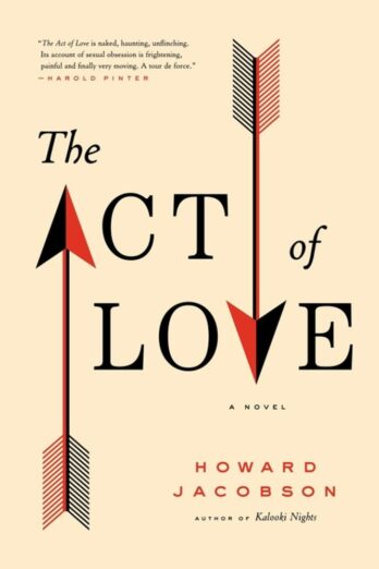 The Act of Love: A Novel