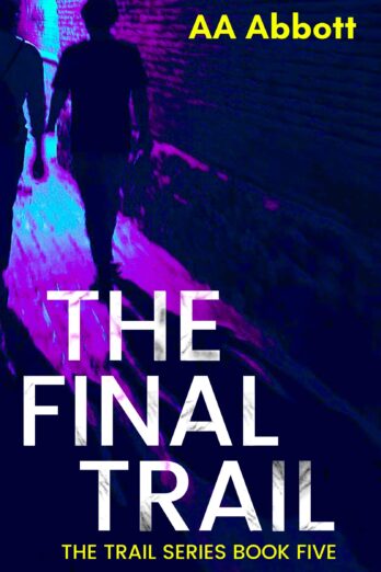 The Final Trail: Family Drama Thriller (The Trail Series Book 5)