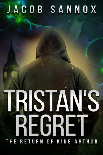 Tristan’s Regret: The Return of King Arthur