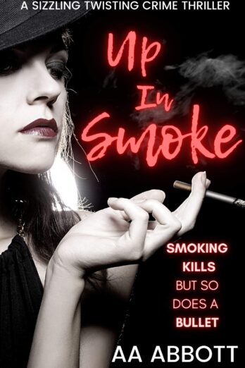 Up In Smoke: A Sizzling, Twisting Crime Thriller