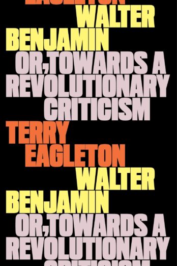 Walter Benjamin: Or, Towards a Revolutionary Criticism