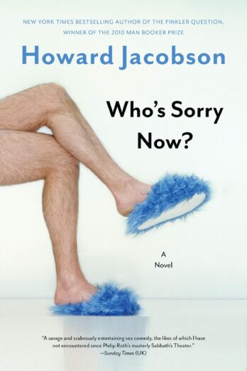 Who’s Sorry Now?: A Novel