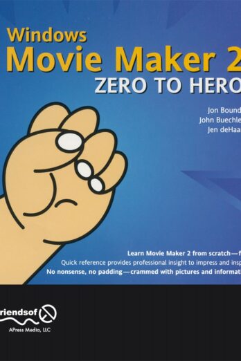 Windows Movie Maker 2 Zero to Hero: Leveraging Java Open Source Technologies