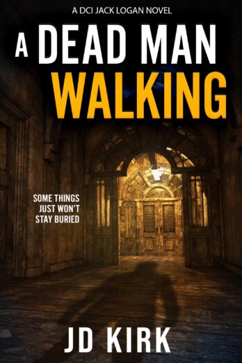 A Dead Man Walking (DCI Logan Crime Thrillers Book 18)