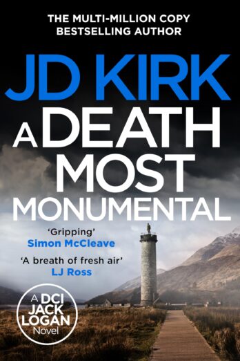 A Death Most Monumental: A Scottish Detective Mystery (DCI Logan Crime Thrillers Book 8)