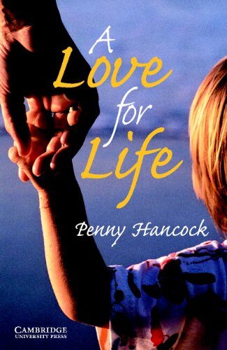 A Love for Life Level 6 (Cambridge English Readers)