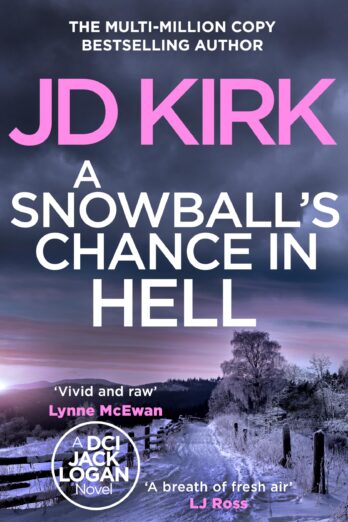 A Snowball’s Chance in Hell (DCI Logan Crime Thrillers Book 9)