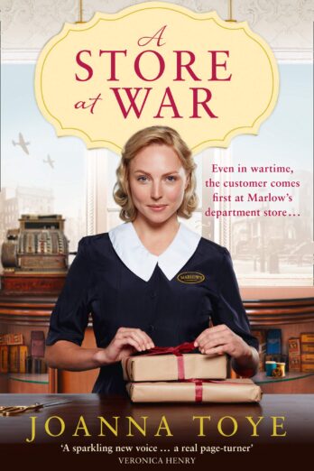 A Store at War: The first heartwarming historical romance book in an uplifting WW2 family saga (The Shop Girls, Book 1)