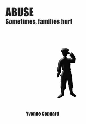 Abuse: Sometimes Families Hurt