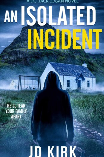 An Isolated Incident (DCI Logan Crime Thrillers Book 11)