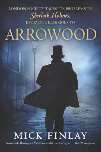 Arrowood: Sherlock Holmes Has Met His Match (The Arrowood Mysteries Book 1)