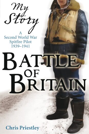 Battle of Britain: A Second World War Spitfire Pilot, 1939-1941 (My Story)