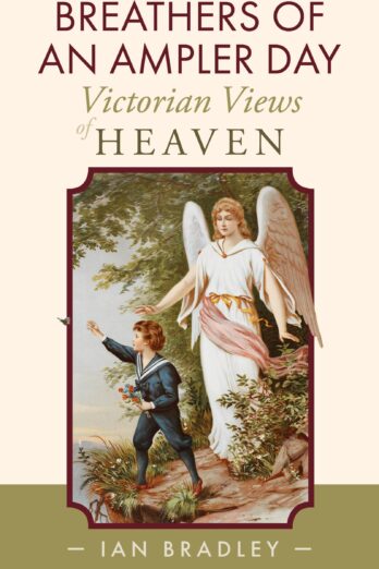 Breathers of an Ampler Day: Victorian Views of Heaven