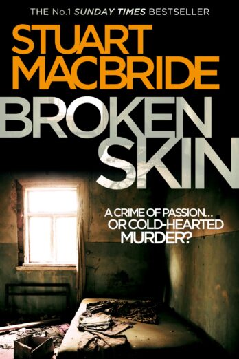 Broken Skin: The third Logan McRae thriller in the No.1 bestselling Scottish detective crime series (Logan McRae, Book 3)