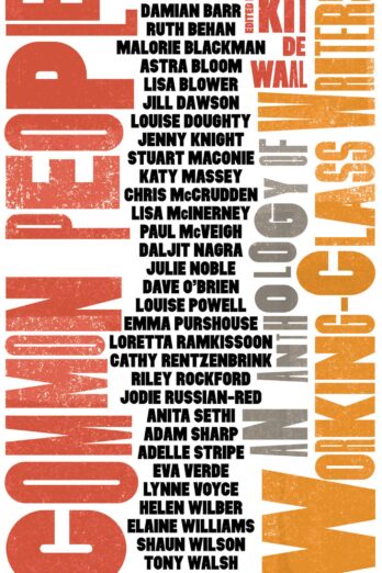 Common People: An Anthology of Working-Class Writers