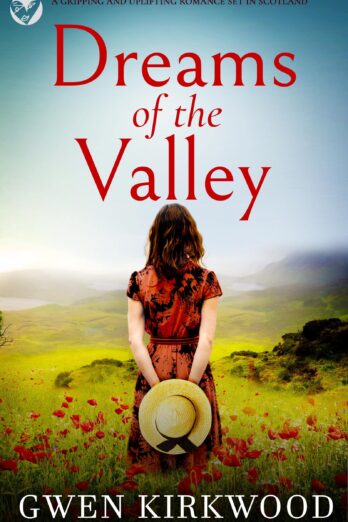 DREAMS OF THE VALLEY a totally heartbreaking and unputdownable page-turner (The Maxwell Family Quartet Book 3)