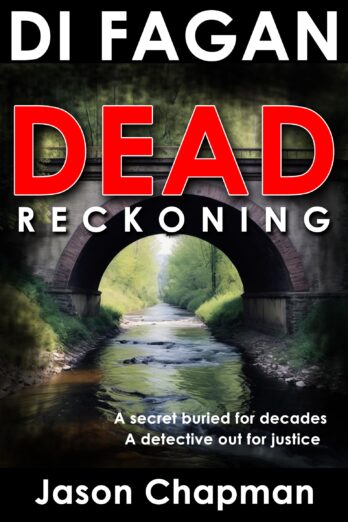 Dead Reckoning: A secret buried for decades. A detective out for justice (DI Marc Fagan Welsh crime fiction series Book 6)