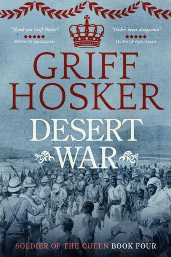 Desert War (Soldier of the Queen Book 4)