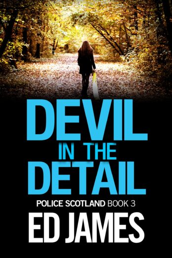 Devil in the Detail: An unputdownable gripping Scottish Detective Mystery (Police Scotland Crime Series Book 3)