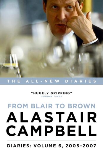 Diaries Volume 6: From Blair to Brown, 2005 – 2007