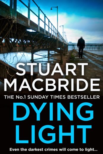 Dying Light: The second book of the No.1 bestselling Scottish crime thriller Logan McRae detective series (Logan McRae, Book 2)