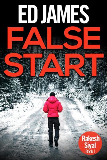 False Start (Sergeant Rakesh Siyal Scottish Police Thrillers Book 1)